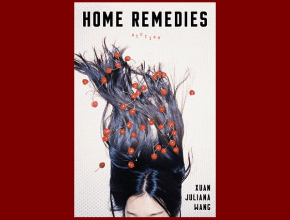 Spanning 12 short stories, “Home Remedies” is a unique observation of what it means to be young and Chinese in the modern world. (Photo: Penguin Random House)