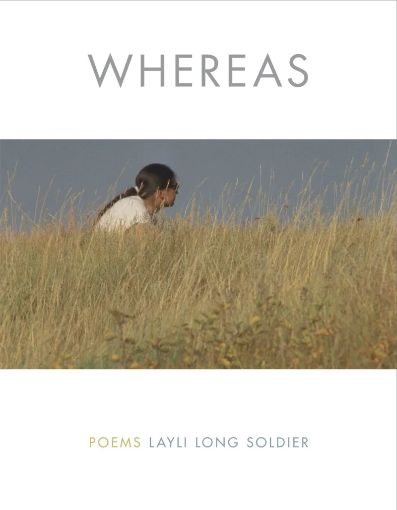 In Layli Long Soldier's book of poetry "Whereas," she reexamines the language of S. J. Res 14 (2009-2010), a congressional apology and resolution to Native Peoples that nonetheless refused to admit legal responsibility. (Photo: Courtesy of Graywolf Press)