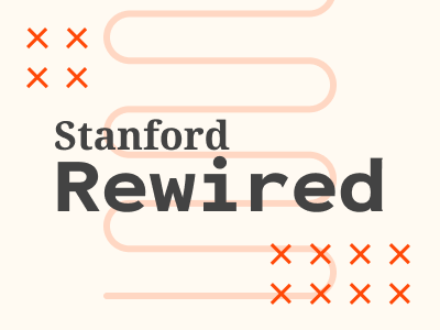 (Photo: Stanford Rewired)