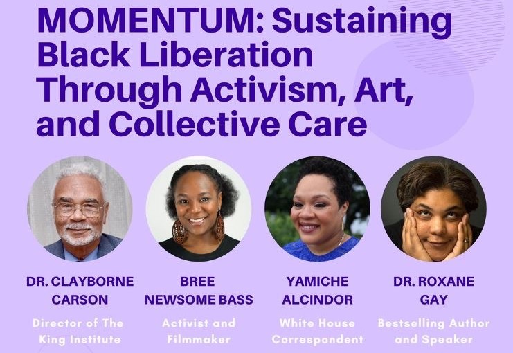 Pictured: The official flyer for "MOMENTUM: Sustaining Black Liberation Through Activism, Art, and Collective Care," featuring photos of the keynote speakers: Clayborne Carson, Bree Newsome, Yamiche Alcindor and Roxane Gay. (Graphic: Mea Anderson/Alpha Kappa Alpha Sorority, Inc., Xi Beta Chapter)