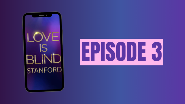A phone with the text "Love is Blind Stanford" next to "Episode 3" in large font.