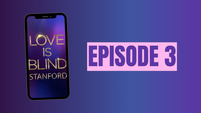 A phone with the text "Love is Blind Stanford" next to "Episode 3" in large font.