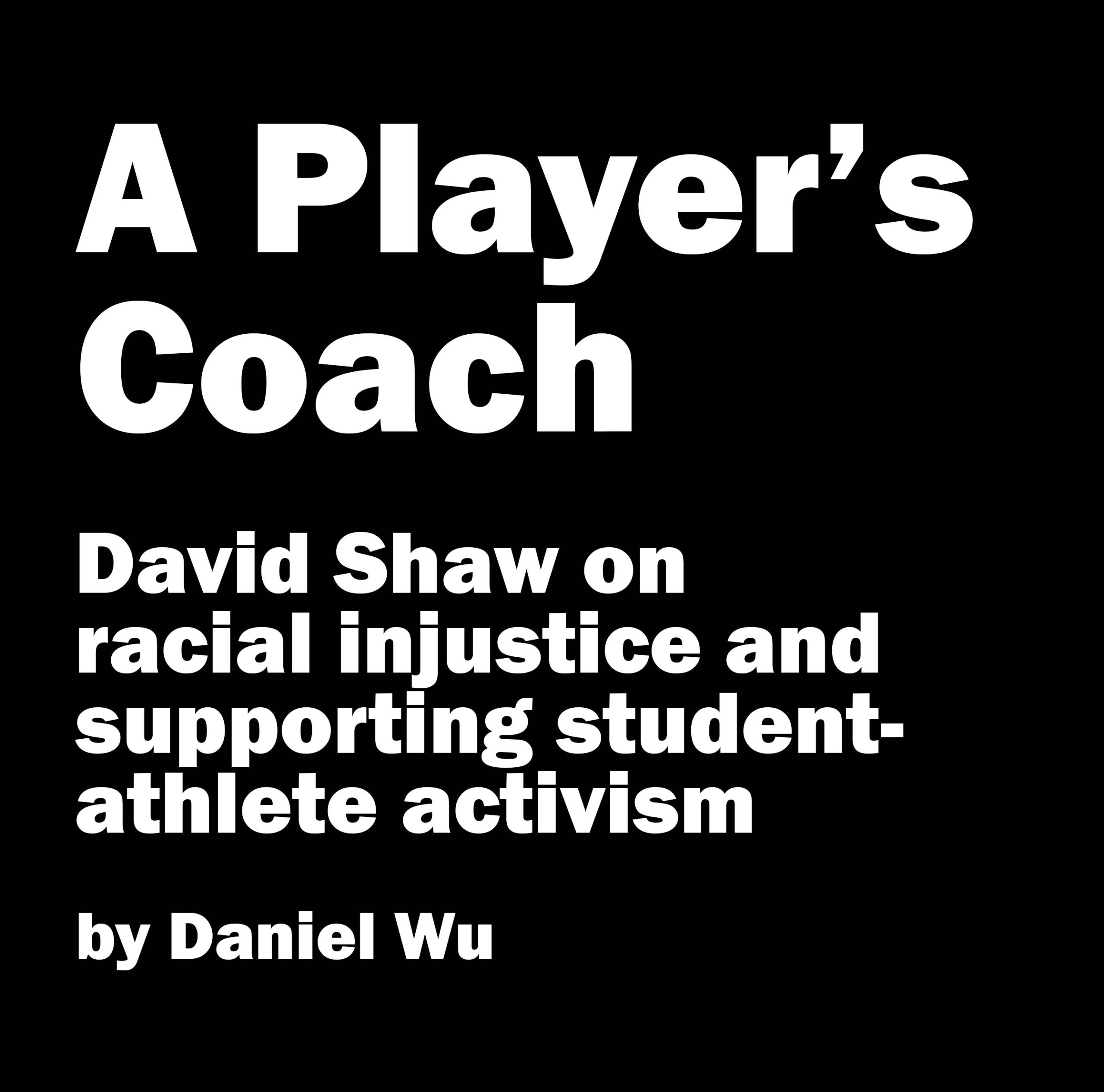 A Player's Coach: David Shaw on racial injustice and student-athlete activism