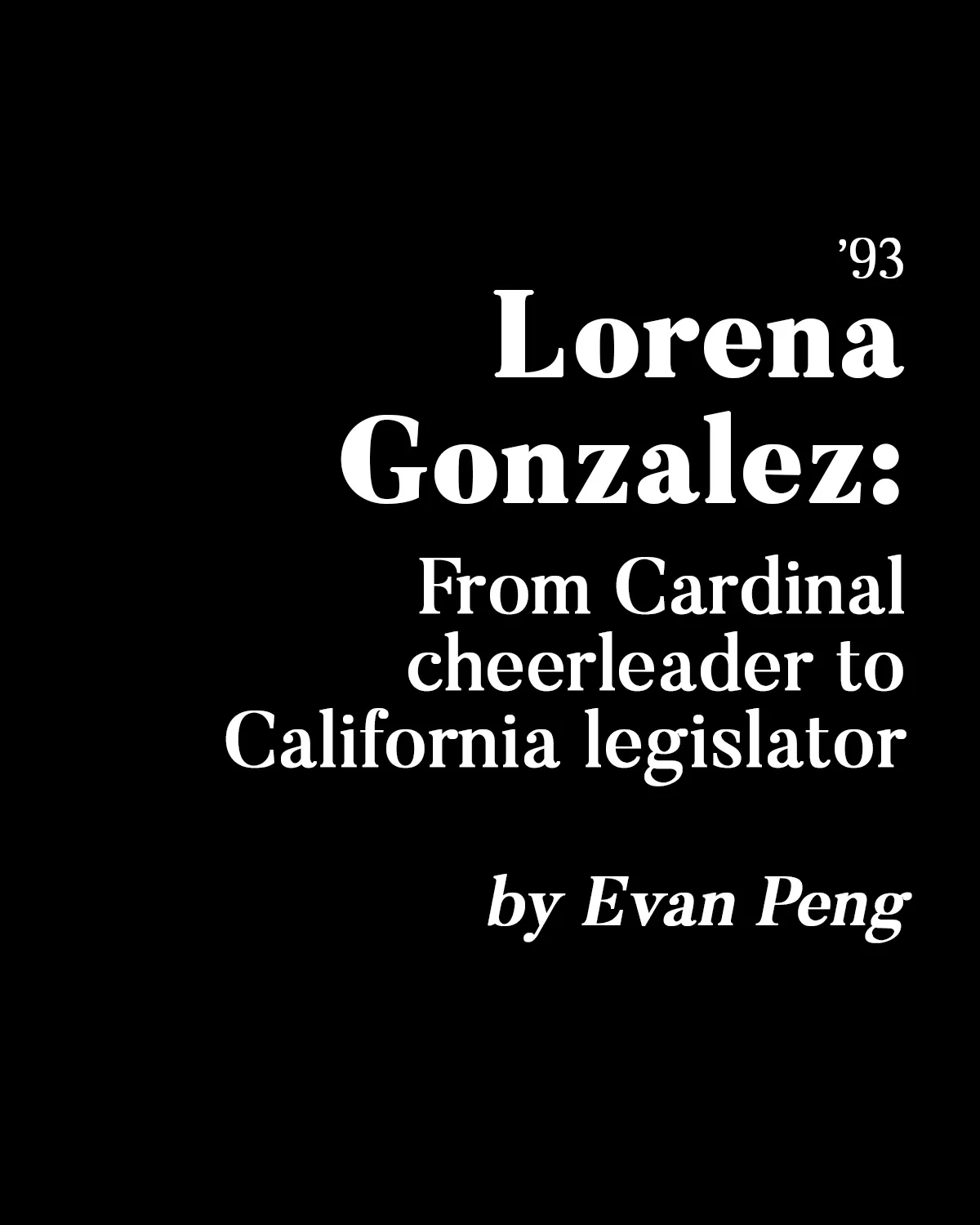 Lorena Gonzalez ’93: From Cardinal cheerleader to California legislator