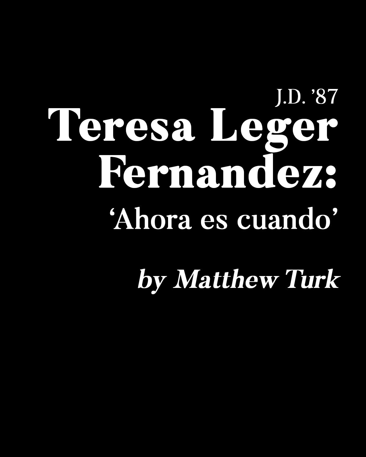 Teresa Leger Fernandez J.D. ’87: ‘Ahora es cuando’