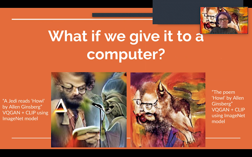 Zoom screenshot of slide with text "What if we give it to a computer?" that projects AI translations of Allen Ginsburg's poem "Howl"