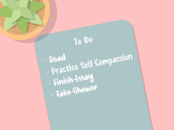 Illustration of light blue to-do list on pink background with a plant in the top left. Read, practice self-compassion, finish essay, and take shower