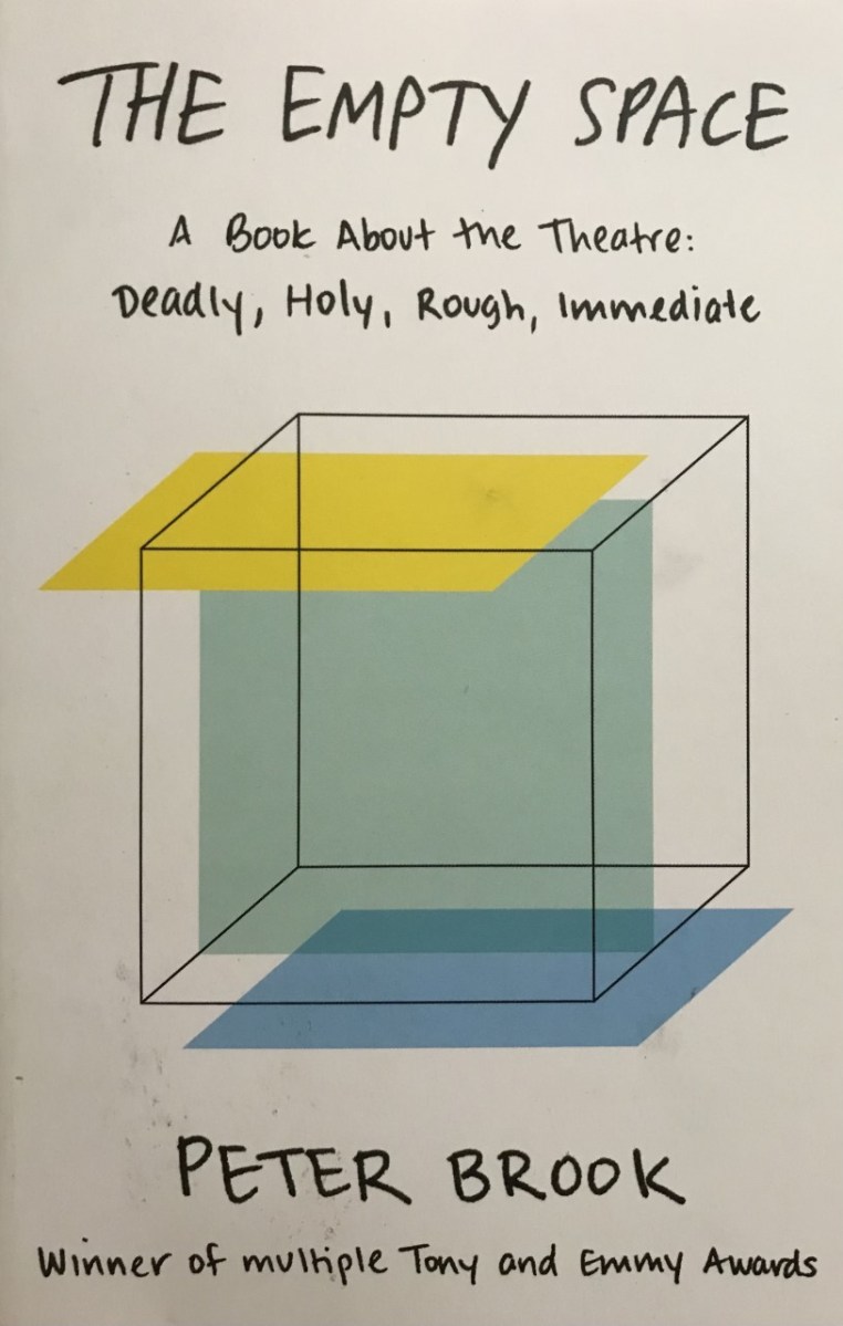 At top, title reads: "THE EMPTY SPACE." Below the title, a subhead reading: "A Book About the Theatre: Deadly, Holy, Rough, Immediate." Below that, a cube with interlocking squares. Below that, the author's name: "Peter Brook," described as "Winner of multiple Tony and Emmy awards."