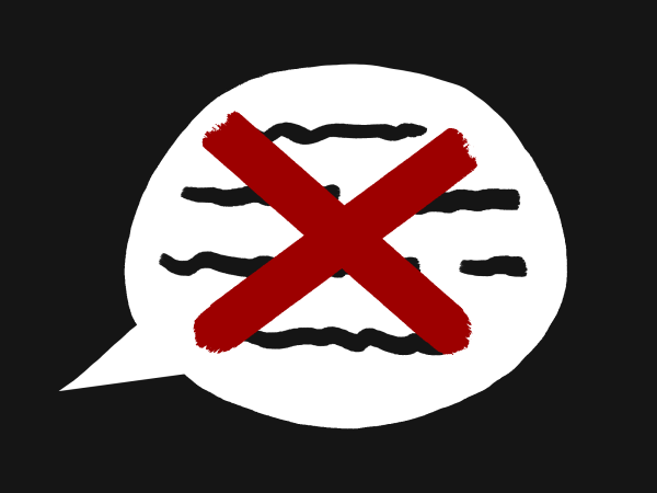 Graphic depicting a speech bubble covered by a large red X mark.