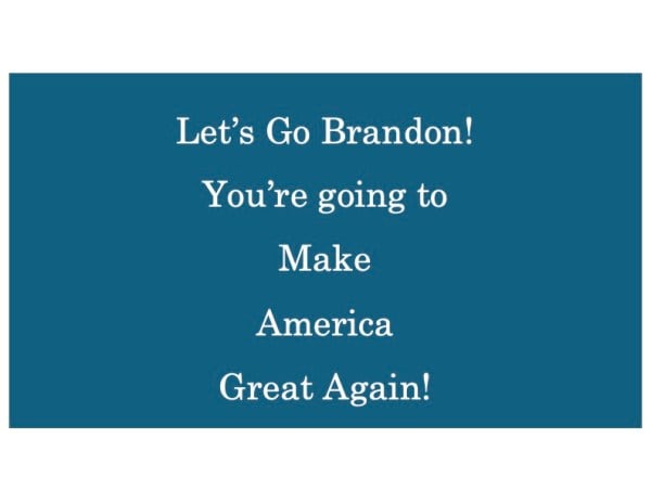 A banner reading "Let's Go Brandon! You're going to Make America Great Again!"