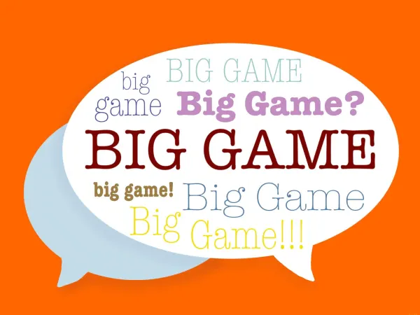 A graphic of two speech bubbles overlapping. One speech bubble is filled with the words "Big Game" repeated over and over.