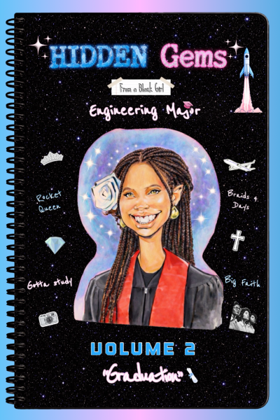 Cover of a notebook reading "Hidden Gems from a Black Girl Engineering Major: Volume 2, Graduation" depicting an illustration of Cayla in graduation regalia